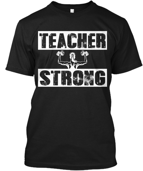 Teacher Strong Black T-Shirt Front