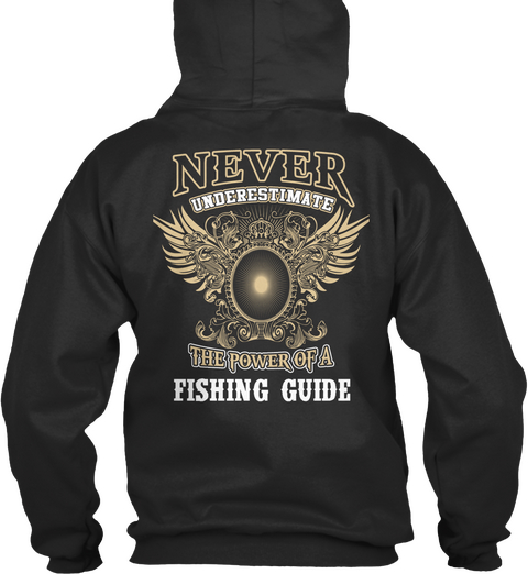 Never Underestimate The Power Of A Fishing Guide Jet Black Camiseta Back
