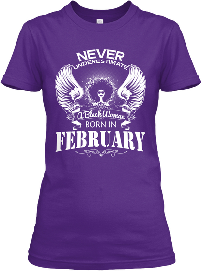 Never Underestimate A Black Woman Born In February Purple Camiseta Front
