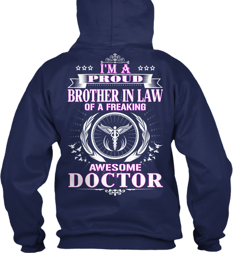 Proud Brother In Law Of A Awesome Doctor Navy T-Shirt Back