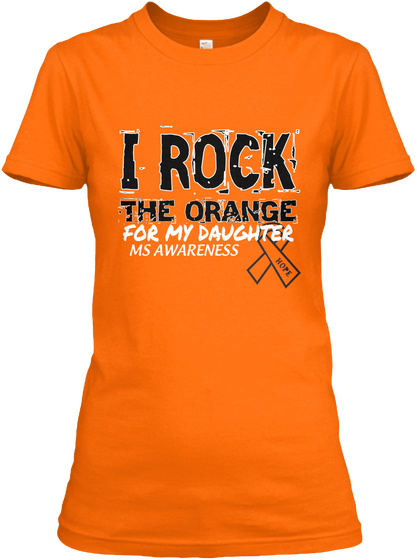 I Rock The Orange For My Daughter Ms Awareness Orange áo T-Shirt Front