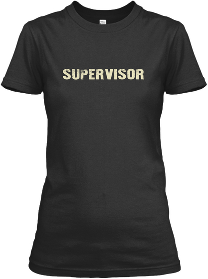 Supervisor Black T-Shirt Front