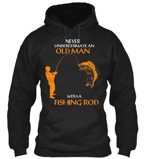 Never Underestimate An Old Man With A Fishing Rod Black Camiseta Front