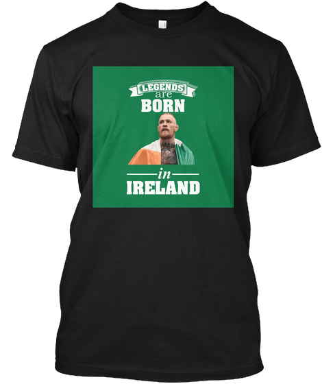 Legends Are Born In Ireland  Funny Gift  Black Kaos Front
