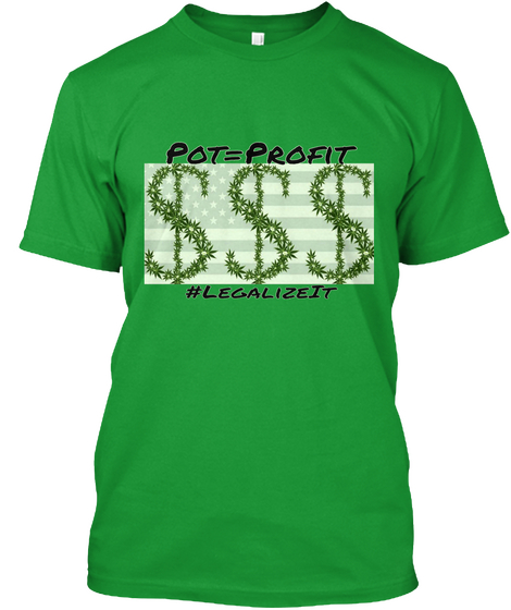 Pot=Profit #Legalizeit Kelly Green Camiseta Front