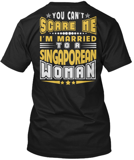 You Can't Scare Me Singaporean Woman T Shirts Black T-Shirt Back