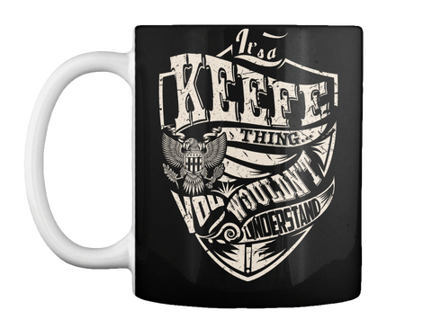 Mug   It's A Keefe Thing Black T-Shirt Front