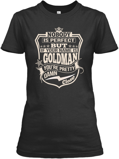 Nobody Perfect Goldman Thing Shirts Black Camiseta Front