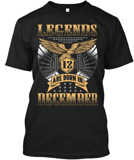 Legends 12  Are Born In December Black T-Shirt Front
