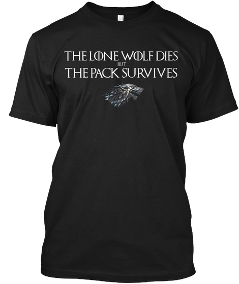 The Lone Wolf Dies But The Pack Survives Black Camiseta Front