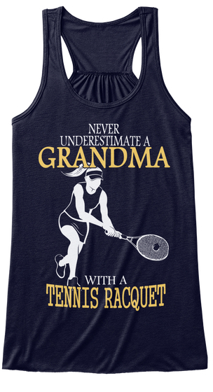 Never Underestimate A Grandma With A Tennis Racquet Midnight Camiseta Front