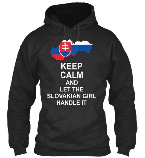 Keep Calm And Let The Slovakian Girl Handle It Jet Black T-Shirt Front