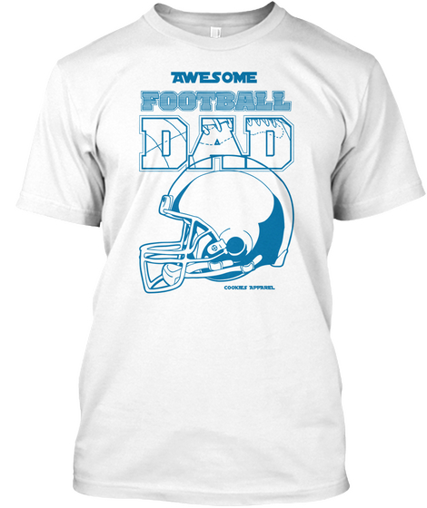 Awesome Football Dad White T-Shirt Front