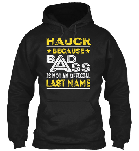 Hauck   Badass Name Shirts Black T-Shirt Front