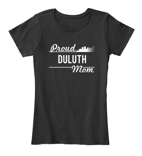 Duluth   Proud Duluth Mom! Black Maglietta Front
