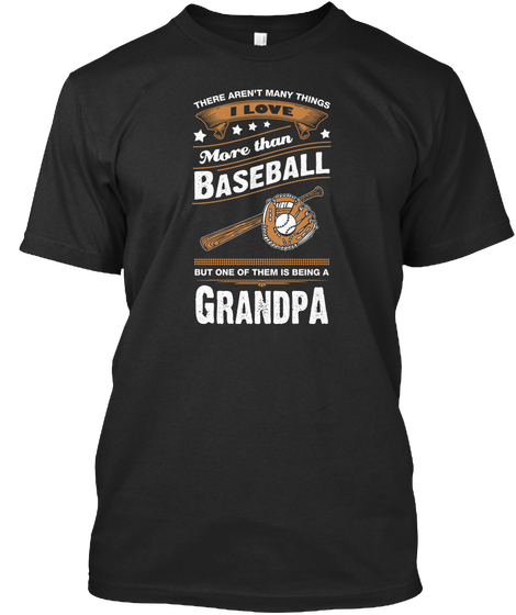 There Aren T Many Things I Love More Than Baseball But One Of Them Is Being A Grandpa Black Camiseta Front