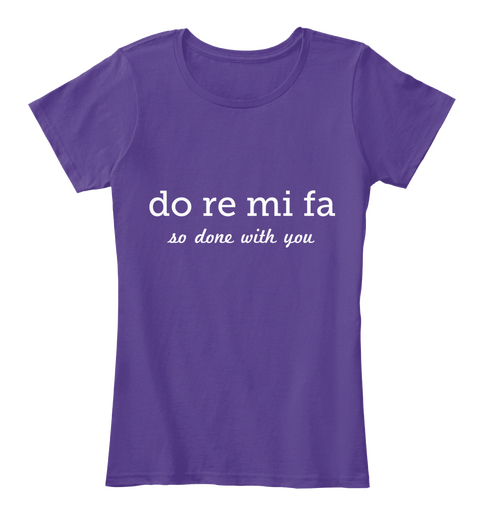 Do Re Mi Fa  So Done With You Purple Camiseta Front