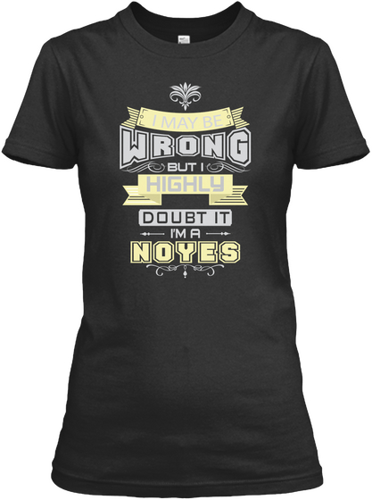 May Be Wrong Noyes T Shirts Black T-Shirt Front