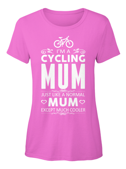 I'm A Cycling Mum Just Like A Normal Mum Except Much Cooler Azalea Camiseta Front