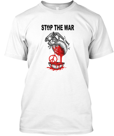 Stop The War White T-Shirt Front