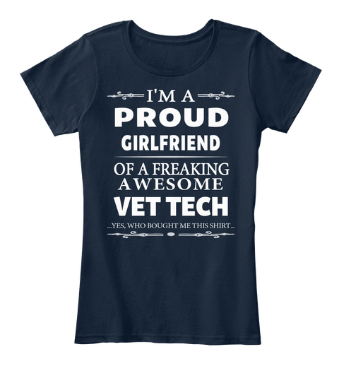 A Proud Girlfriend Awesome Vet Tech New Navy T-Shirt Front
