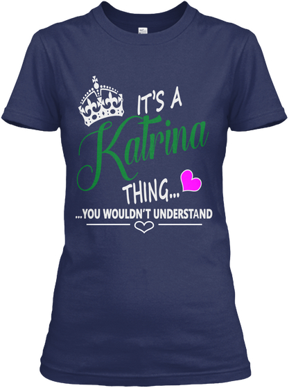 It's A Katrina Thing ... ... You Wouldn't Understand Navy Camiseta Front