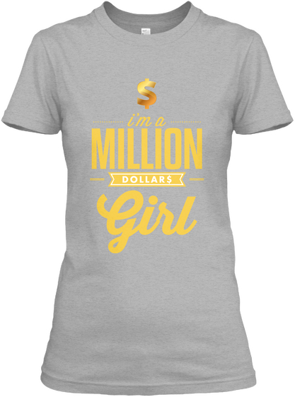A Million Dollars Girl Sport Grey T-Shirt Front