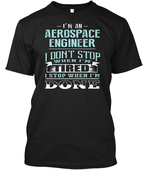 Im An Aerospace Engineer! Black Camiseta Front