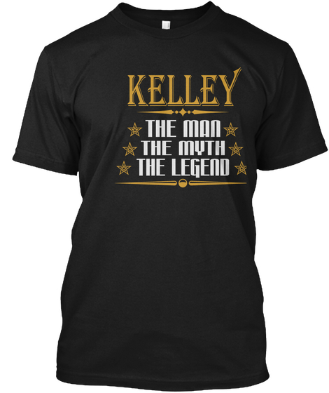 Kelly The Man The Myth The Legend Black T-Shirt Front