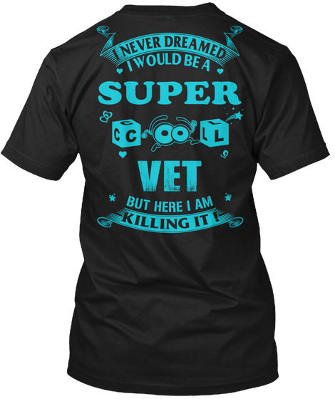 Super Cool Vet Black T-Shirt Back