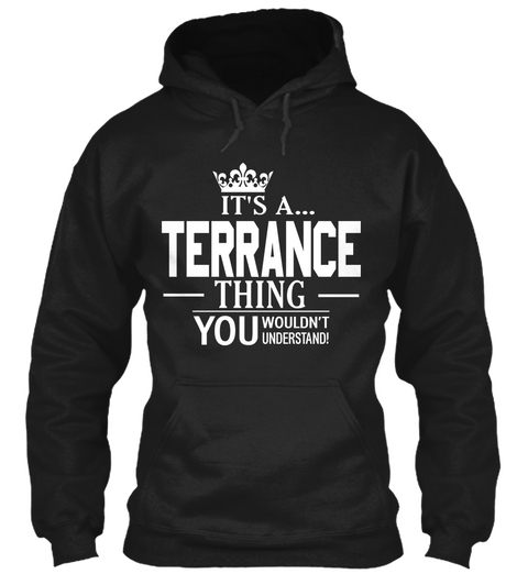 It's A Terrance Thing You Wouldn't Understand Black Camiseta Front