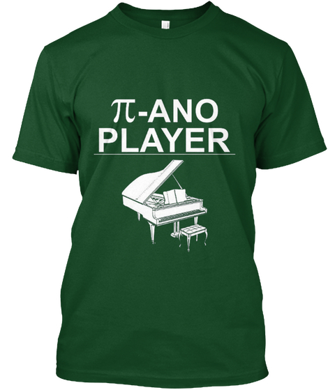 Pi Ano Player Deep Forest T-Shirt Front