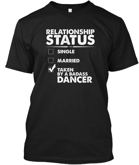 Relationship Status Single Married Taken By Badass Danger Black T-Shirt Front