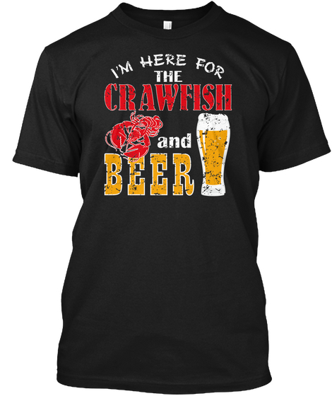 I'm Here For The Crawfish And Beer Black Kaos Front
