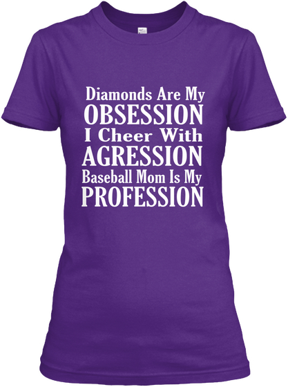 Diamonds Are My Obsession I Cheer With Agression Baseball Mom Is My Profession Purple T-Shirt Front