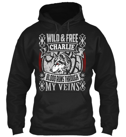 Wild & Free Charlie Blood Runs Through My Veins Black T-Shirt Front