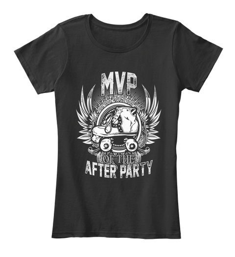 Mvp Of The After Party Black T-Shirt Front