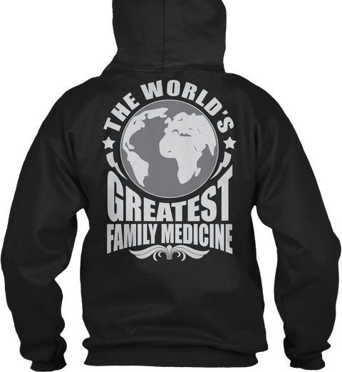 The World's Greatest Family Medicine Black áo T-Shirt Back
