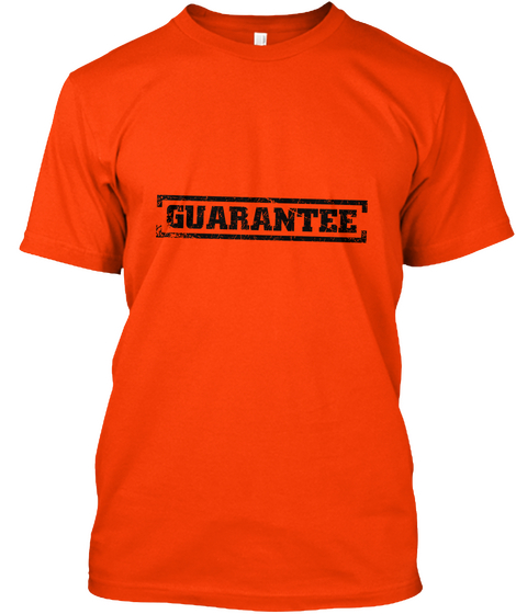 Guarantee Orange Kaos Front