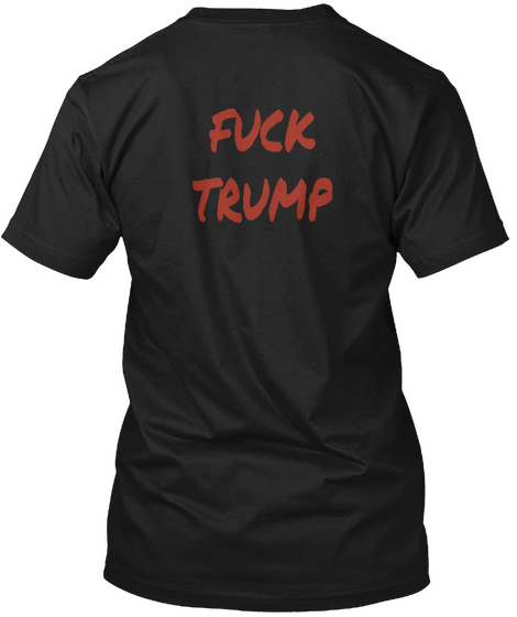 Fuck
Trump Black Camiseta Back