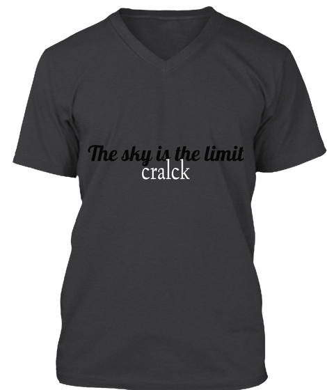 The Sky Is The Limit Cralck Dark Grey Heather Camiseta Front