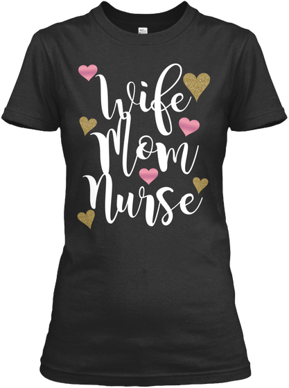 Wife Mom Nurse Black Camiseta Front