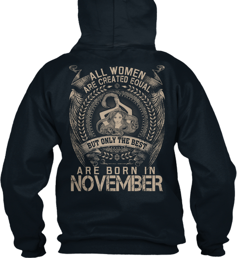 All Women Are Created Equal But Only The Best Are Born In November French Navy T-Shirt Back