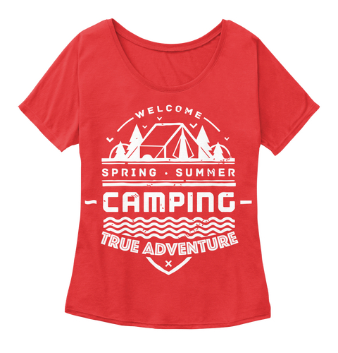 Welcome Spring Summer Camping True Adventure Red T-Shirt Front