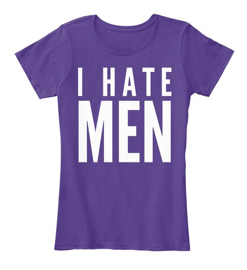 I Hate Men Purple T-Shirt Front