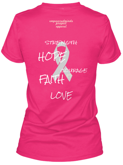 Empoweredminds Project Apparel Strength Hope Courage Faith Love Heliconia T-Shirt Back