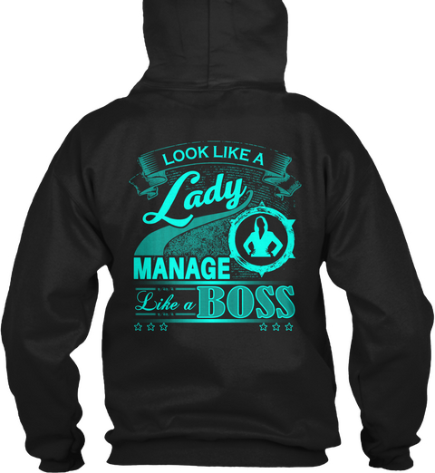 Look Like A Lady Manage Like A Boss Black T-Shirt Back