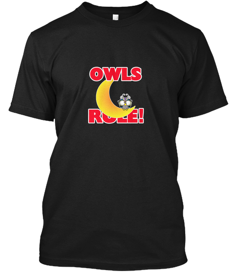 Owls Rule! Black T-Shirt Front