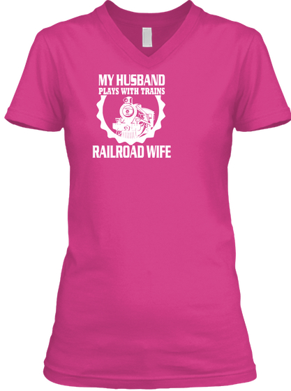 My Husband Plays With Trains Railroad Wife Berry Kaos Front