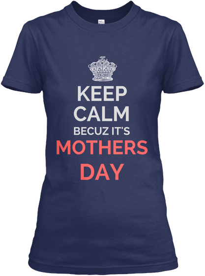 Mother's Day T Shirt 2018 Navy T-Shirt Front